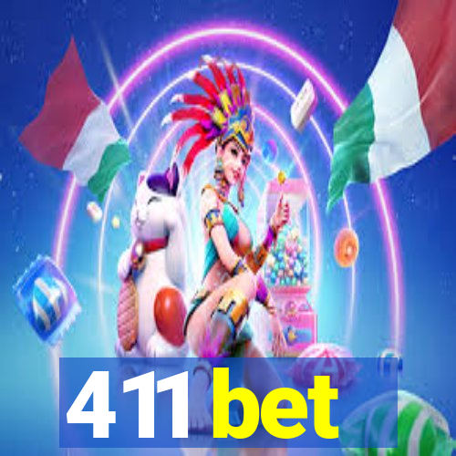 411 bet